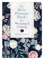 The Bible Promise Book For Morning & Evening  (Women's Edition) Paperback