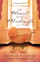 The Heart of the Midwife: 4 Historical Stories Paperback