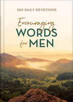 Encouraging Words For Men: 365 Daily Devotions Hardback