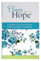 Choose Hope: 3-Minute Devotions For Women Journal Paperback