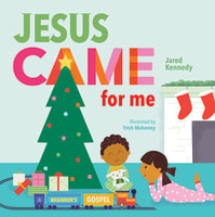 Jesus Came For Me: The True Story of Christmas (Beginner's Gospel Story Book Series) Board Book