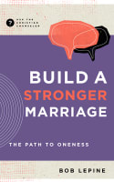 Build a Stronger Marriage: The Path to Oneness (Ask The Christian Counselor Series) Paperback