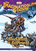 Sled Run For Survival (Adventures In Odyssey Imagination Station (Aio) Series) Hardback