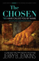 The Chosen: I Have Called You By Name a Novel Based on Season 1 of the Critically Acclaimed Tv Series (& Expanded) (#01 in The Chosen Series) Paperback