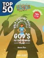 The Top 50 Bible Lessons About Ordinary People in God's Extraordinary Plan Paperback