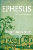 Ephesus: The Nursery of Christianity Paperback