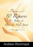 10 Reasons It's Better to Have the Holy Spirit Paperback