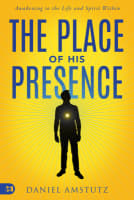 The Place of His Presence: Awakening to the Life and Spirit Within Paperback