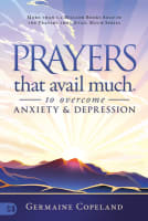 Prayers That Avail Much to Overcome Anxiety and Depression Paperback