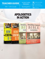 Apologetics in Action 9th - 12Th Grade (Teacher Guide) Paperback