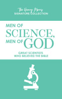 Men of Science, Men of God: Great Scientists Who Believed the Bible Paperback