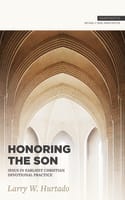 Honoring the Son: Jesus in Earliest Christian Devotional Practice Paperback