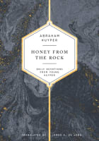 Honey From the Rock: Daily Devotions From Young Kuyper Hardback