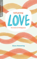 Self-Giving Love: The Book of Philippians Paperback