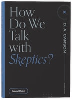 How Do We Talk With Skeptics? (Questions For Restless Minds Series) Paperback