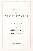 Faith in the New Testament: A Study in Biblical Theology Hardback