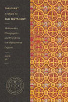 The Quest to Save the Old Testament: Mathematics, Hieroglyphics, and Providence in Enlightenment England (Studies In Historical And Systematic Theology Series) Paperback