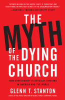The Myth of the Dying Church: How Faithful Christianity is Actually Growing in America and the World Paperback