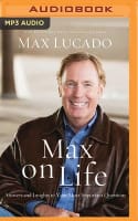 Max on Life: Answers and Insights to Your Most Important Questions (Mp3) Compact Disc
