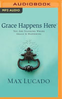 Grace Happens Here: You Are Standing Where Grace is Happening (Mp3) Compact Disc
