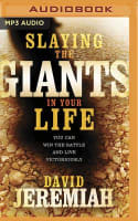Slaying the Giants in Your Life: You Can Win the Battle and Live Victoriously (Mp3) Compact Disc