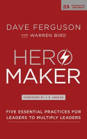 Hero Maker : Five Essential Practices For Leaders to Multiply Leaders (Unabridged, 5 CDS) (Exponential Series) Compact Disc