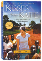 Kisses From Katie: A Story of Relentless Love and Redemption Paperback