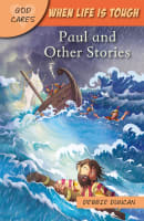 When Life is Tough: Paul and Other Stories (God Cares Series) Paperback
