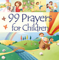 99 Prayers For Children Hardback