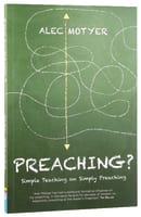 Preaching? Simple Teaching on Simply Preaching Paperback