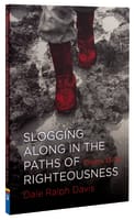 Psalms 13-24: Slogging Along in the Paths of Righteousness Paperback