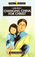 Lottie Moon - Changing China For Christ (Trail Blazers Series) Paperback