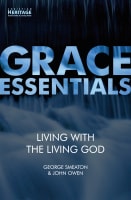 Living With the Living God (Grace Essentials Series) Paperback