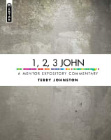 1, 2, 3 John (Mentor Expository Commentary Series) Hardback