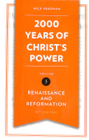 2,000 Years of Christ's Power #03: Renaissance and Reformation Hardback