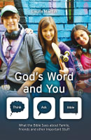 God's Word and You - What the Bible Says About Family Friends and Other Important Stuff (Think, Ask - Bible! Series) Paperback