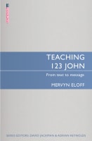 Teaching 1, 2, 3 John (Proclamation Trust's "Preaching The Bible" Series) Paperback