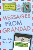 Messages From Grandad: Encouragement For a Young Christian Paperback