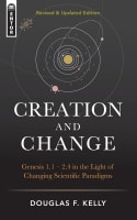Creation and Change: Genesis 1-2:4 in the Light of Changing Scientific Paradigms Hardback