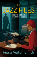 The Jazz Files (#01 in Poppy Denby Investigates Series) Paperback