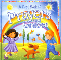 A First Book of Prayers & Graces Padded Board Book