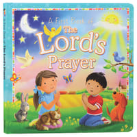 First Book of the Lord's Prayer Padded Board Book