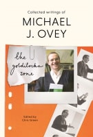 The Goldilocks Zone: Collected Writings of Michael J. Ovey Paperback