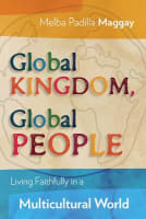 Global Kingdom, Global People: Living Faithfully in a Multicultural World Paperback