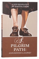 A Pilgrim Path: John Bunyan's Journey Paperback