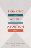 Thinking About Abortion: Where Do We Begin? Paperback