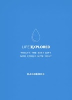 Life Explored: What's the Best Gift God Could Give You? (Handbook) Paperback