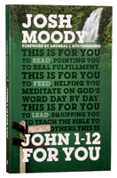 John 1-12 For You (God's Word For You Series) Paperback