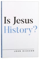 Is Jesus History? Paperback