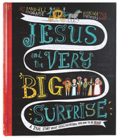Jesus and the Very Big Surprise: A True Story About Jesus, His Return, and How to Be Ready (Tales That Tell The Truth Series) Paperback